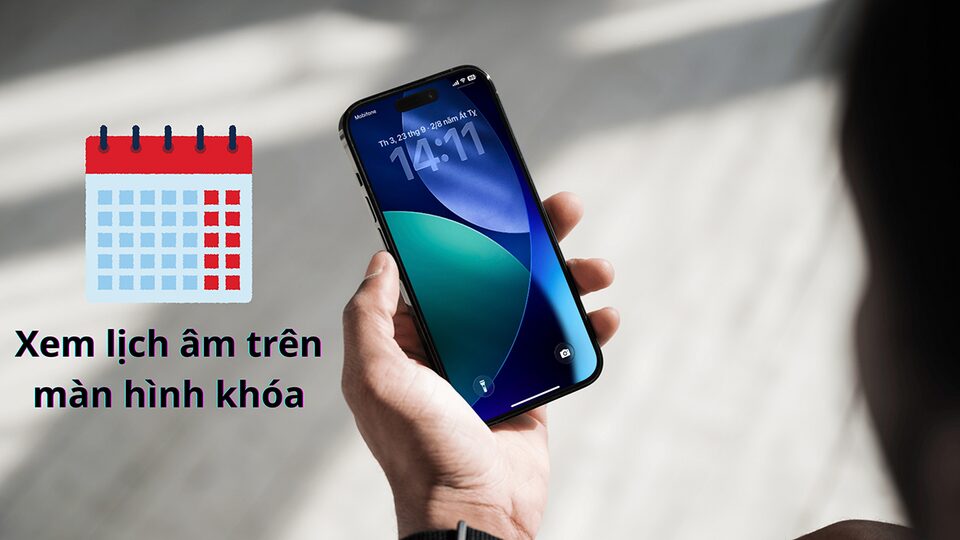 Cách bật lịch âm trên màn hình khóa iPhone
